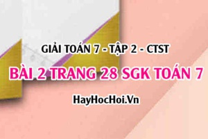 Giải bài 2 trang 28 Toán 7 Tập 2 SGK Chân trời sáng tạo